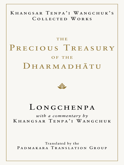 Title details for The Precious Treasury of the Dharmadhatu by Longchenpa - Wait list